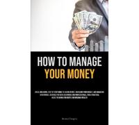 Benton Vasquez How To Manage Your Money (Tascabile)