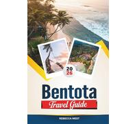 BENTOTA TRAVEL GUIDE 2026: Best Beaches, Hotels, Restaurants, Attractions and Day Trips in Sri Lanka