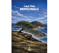 Bentu Malu - [Catartica Edizioni]