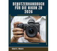 Benutzerhandbuch für die Nikon Z8 2026