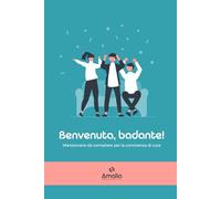 Benvenuta, badante!: Mansionario da compilare per la convivenza di cura