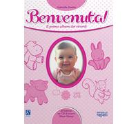 Benvenuta Il primo album dei ricordi. Con CD-Audio - Santini Gabriella