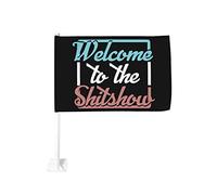 Benvenuti a The Shitshow Car Flag 12x18 In Car Flags Car Window Decor, impermeabile Car Window Flags Double Sided Window Clip Fade Proof Window Clip Flag (senza asta portabandiera)