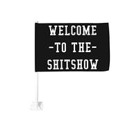 Benvenuti a The Shitshow Car Flag 12x18 In Car Flags Car Window Decor, impermeabile Car Window Flags Double Sided Window Clip Fade Proof Window Clip Flag (senza asta portabandiera)