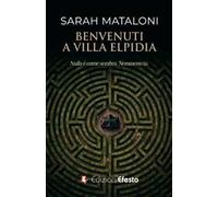 Benvenuti a Villa Elpidia. Nulla è come sembra. Nemmeno tu.