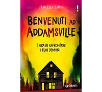 Benvenuti ad Addamsville. È ora di affrontare i tuoi demoni