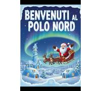 BENVENUTI AL POLO NORD