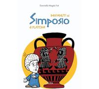 Benvenuti al simposio di Platone