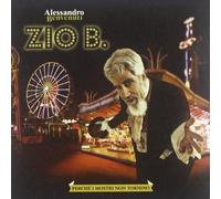Benvenuti Alessandro - Zio B. - Perche' I Mostri Non Ritornino