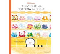 Benvenuti alla bottega dei sogni. Ediz. a colori