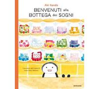 Benvenuti alla bottega dei sogni. Ediz. a colori