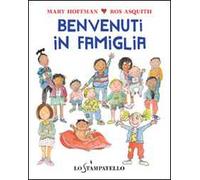 Benvenuti in famiglia. Ediz. illustrata