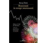 Benvenuti in tempi interessanti