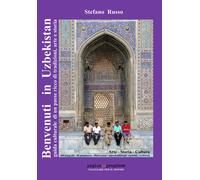 Libri Stefano Russo - Benvenuti In Uzbekistan. Guida Culturale Di Un Paese Ricco