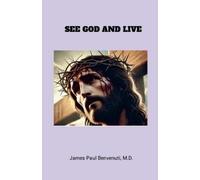 Benvenuti James Paul See God and Live (Tascabile)