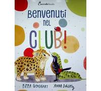Benvenuti nel club! Ediz. a colori