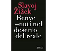 Benvenuti nel deserto del reale. Nuova ediz.