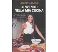 Benvenuti nella mia cucina. 255 ricette facili e di sicura riuscita. Ediz. illustrata