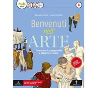 Benvenuti nell'arte. Per la Scuola media. Con e-book. Con espansione online. Con 2 libri: Strumenti-Album (Vol. B)