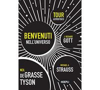 Benvenuti nell'universo. Tour astrofisico
