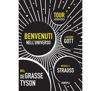 Benvenuti nell'universo. Tour astrofisico - 2023 - Hoepli