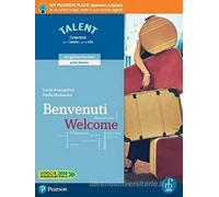 Benvenuti welcome. Corso e laboratorio di accoglienza turistica. Per il biennio delle Scuole superiori. Con app. Con e-book. Con espansione online