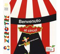 Benvenuto al circo! Ediz. a colori