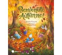 Benvenuto, autunno! Ediz. a colori