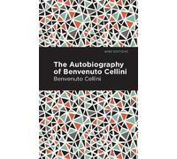 Benvenuto Cellini Robert Whitfield Blacks Autobiography of B (Copertina rigida)