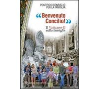 Benvenuto Concilio! Il Vaticano II sulla famiglia