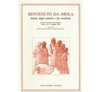 Benvenuto da Imola. Lettore degli antichi e dei moderni
