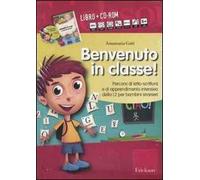 Benvenuto in classe! Kit. Con CD-ROM