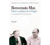 Benvenuto Max. Ebrei e antifascisti in Puglia