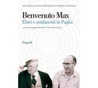 Benvenuto Max. Ebrei e antifascisti in Puglia