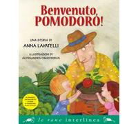 Benvenuto, pomodoro! Nuova ediz. Con gadget