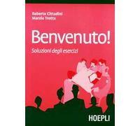 Benvenuto! Soluzioni degli esercizi