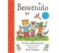BENVENUTO. UN LIBRO SULL'AMICIZIA. EDIZ. A COLORI - GREEN ALISON - Emme
