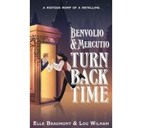 Benvolio & Mercutio Turn Back Time