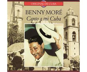 Beny MorÃ© - Canto a Mi Cuba