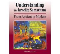 Benyamim Tsedaka Understanding the Israelite Samaritans (Tascabile)