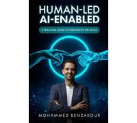 Benzakour Benzakour Human-Led, AI-Enabled (Tascabile)