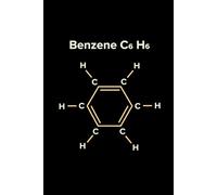 Benzene C6H6: Molecular Mastery - A Scientific Notebook for Chemistry Enthusiasts: 120 Pages of Lined Paper for Organic Chemistry Notes, Lab Sketches, and Creative Problem Solving