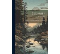Beowulf; A Metrical Translation Into Modern English (Tascabile)