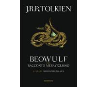 Beowulf. Con «Racconto meraviglioso» - Tolkien John R. R.