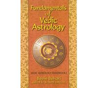 Bepin Behari Fundamentals of Vedic Astrology (Tascabile)