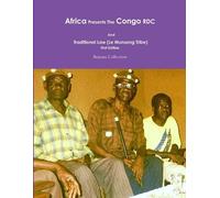 Bepona Collection Africa Presents the Congo RDC And Traditional Law (Tascabile)