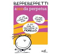 BEPPE BEPPETTI PRESENTA: L'AZENDA PERPETUA