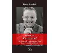 Beppe Damioli Pillole di Vendere (Tascabile)