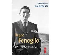 Beppe Fenoglio. La prima scelta