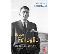Beppe Fenoglio. La prima scelta